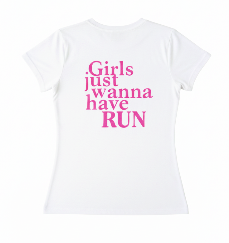 Girls Just Wanna Have RUN - Shirt